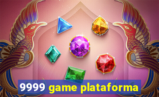 9999 game plataforma